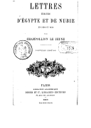 Lettres de Champollion le jeune écrites d'Égypte et de Nubie en 1828 et 1829  1868