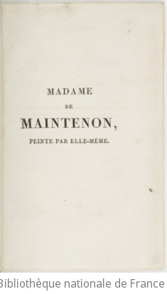 Madame de Maintenon, peinte par elle-mme.