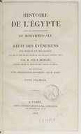 F. Mengin  Histoire de l'Égypte sous le gouvernement de Mohammed-Aly, ou Récit des événemens politiques et militaires qui ont eu lieu depuis le départ des français jusqu'en 1823 (...) 1823