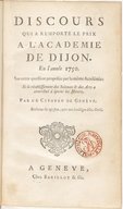 Discours qui a remporté le prix a l'academie de Dijon. En l'année 1750 . Sur cette question proposée par la même académie : si le rétablissement des sciences & des arts a contribué à épurer les moeurs  J.-J. Rousseau. 1750
