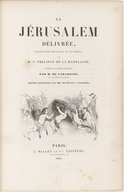La Jérusalem délivrée ; traduction nouvelle et en prose, augmentée d'une description de Jérusalem  V. Philipon de La Madelaine ; Lamartine. 1841
