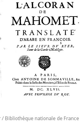 L Alcoran de Mahomet, translaté d arabe en français par le sieur Du Ryer,...