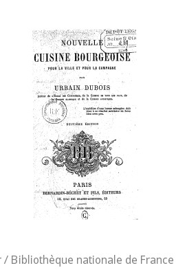 Nouvelle cuisine bourgeoise pour la ville et pour la campagne (8e éd.) / par Urbain Dubois,... ; [introduction par Thimotée Trimm]