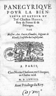 Panégyrique pour la bien venue et retour du tres-chrestien Henry, roy de France & de Polongne  Messire A. Fumée, chevalier, seigneur de Blandé, conseiller du conseil privé. 1574