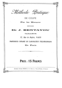 Méthode pratique de coupe par les mesures déposée de P.-Jules Bentayou, tailleur