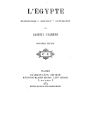 L'Egypte : archéologie, histoire, littérature  G. Charmes. 1891
