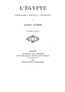 L'Egypte : archéologie, histoire, littérature <br> G. Charmes. 1891