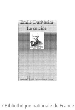 Le suicide : étude de sociologie / Emile Durkheim