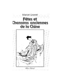 Fêtes et chansons anciennes de la Chine  M. Granet. 1919