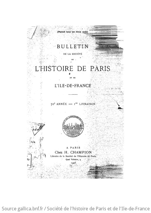 Bulletin De La Soci T De L Histoire De Paris Et De L Ile De France