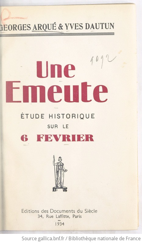 Une émeute Étude historique sur le 6 février Georges Arqué et Yves