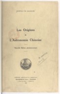 Les Origines de l'astronomie chinoise  L. de Saussure. 1925
