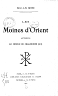 Les Moines d'Orient antérieurs au concile de Chalcédoine  J.-M. Besse. 1900