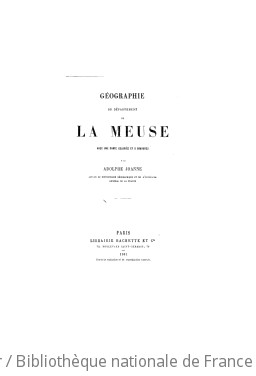 Gographie du dpartement de la Meuse / par Adolphe Joanne,...