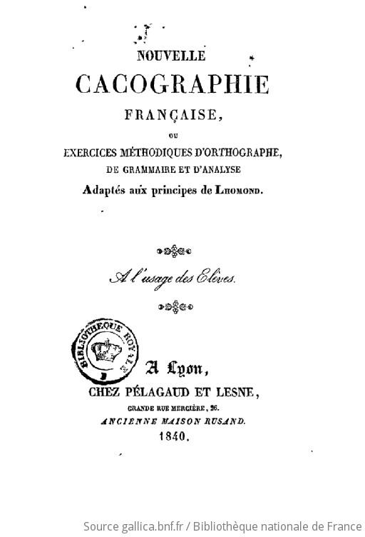 Nouvelle cacographie française ou Exercices méthodiques d orthographe