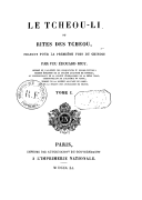 Le Tcheou-li ou Rites des Tcheou  Trad. pour la première fois du chinois par feu Édouard Biot. 1851