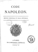 Code Napoléon, édition originale et seule officielle  1807