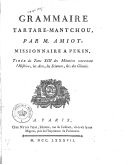 Grammaire tartare-mantchou  Tome XIII des - Mémoires concernant l'histoire, les arts, les sciences (...) des Chinois -  M. Amiot. 1785