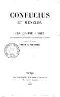 Les quatre livres de philosophie morale et politique de la Chine par Confucius et Mencius  Traduits du chinois par M. G. Pauthier. 1858