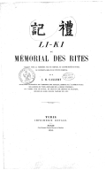  Li-Ki, ou Mémorial des rites, traduit pour la première fois du chinois et accompagné de notes, de commentaires et du texte original  J.-M. Callery. 1853