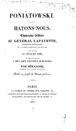 Poniatowski. Hâtons-nous. Chansons dédiées au général Lafayette, premier grenadier de la Garde nationale polonaise, suivies du 14 juillet 1829, et des couplets A mes amis devenus ministres P.-J. de Béranger, membre du Comité polonais. 1841 