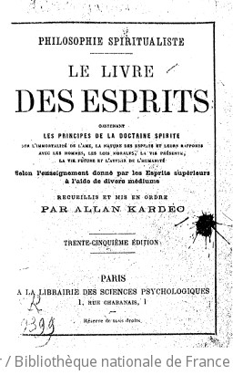 Le livre des esprits, contenant les principes de la doctrine spirite... : philosophie spiritualiste (35e dition) / par Allan Kardec