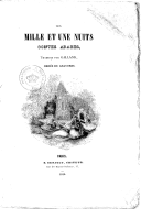 Les mille et une nuits : contes arabes, traduits par Galland, ornés de gravures  1846