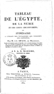      Tableau de l'Egypte, de la Nubie et des lieux circonvoisins, ou Itinéraire à l'usage des voyageurs qui visitent ces contrées  J.-J. Rifaud. 1830