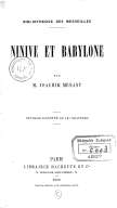 Ninive et Babylone  J. Menant. 1888