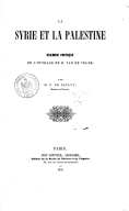 La Syrie et la Palestine, examen critique de l'ouvrage de M. Van de Velde  F. de Saulcy. 1855