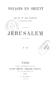Voyages en Orient  R. P. Amédée de Damas. 1864-1896