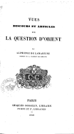 Vues, discours et articles sur la question d'Orient   A. de Lamartine. 1840