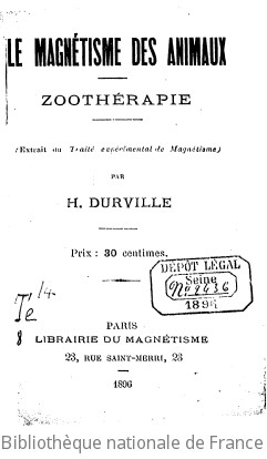 Le Magnétisme des animaux, zoothérapie, extrait du "Traité expérimental de magnétisme", par H. Durville