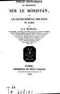 Précis historique et descriptif sur le Môristan ou le grand hôpital des fous du Kaire  J-J. Marcel. 1833