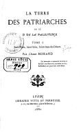 La Terre des patriarches, ou le Sud de la Palestine  Abbé L. Morand. 1882