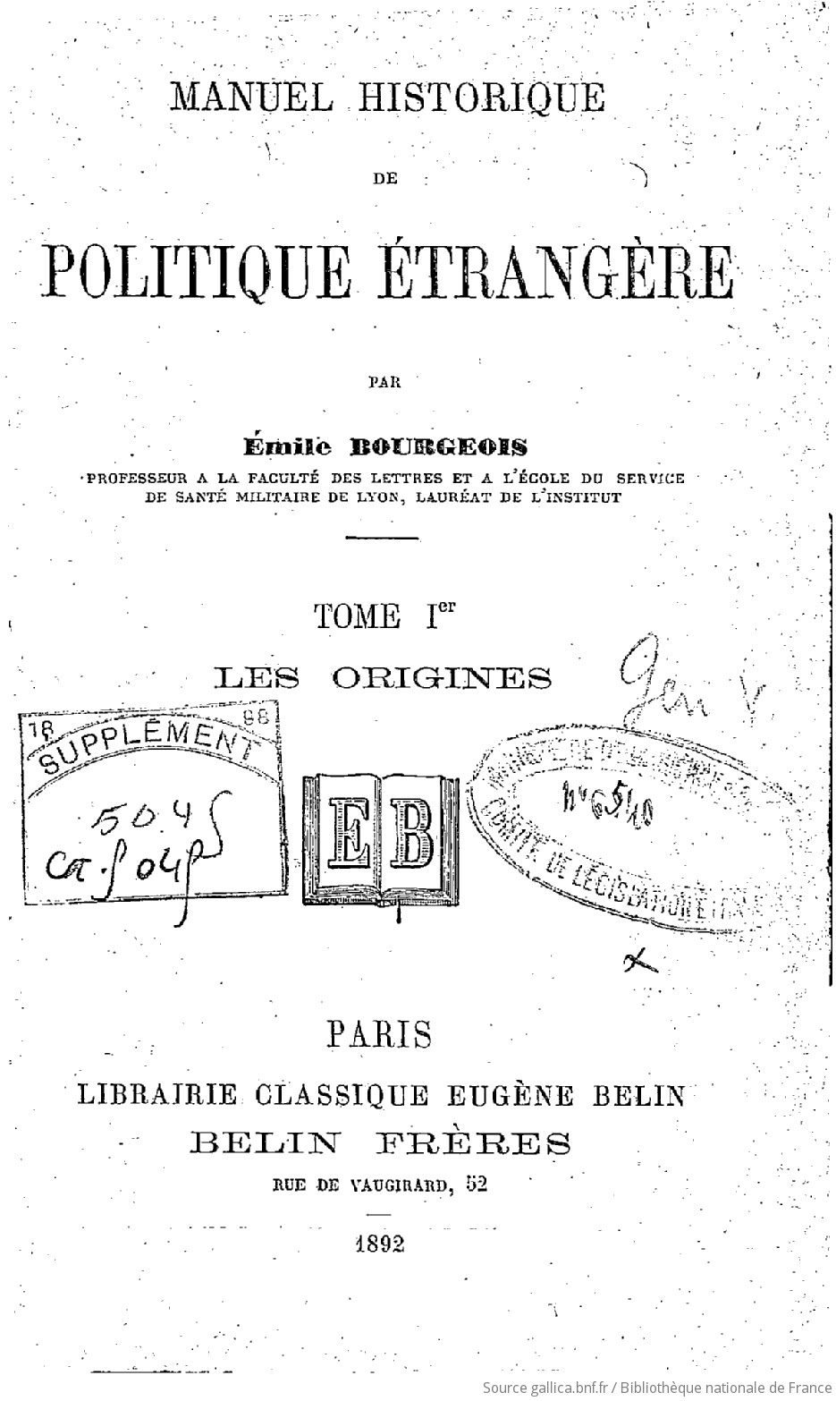 Manuel historique de politique étrangère. Les origines / par Émile Bourgeois,...