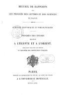 Progrès des études relatives à l'Egypte et à l'Orient  J.-D. Guigniaut. 1867