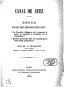 Canal de Suez : étude sur les deux questions suivantes : 1° le vice-roi d'Égypte a-t-il conservé le droit de nommer le directeur de la compagnie ? 2° quelles pourraient être les conséquences d'une telle nomination ? <br> M. L. Magois. 1889