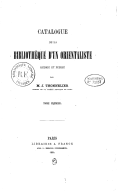 Catalogue de la bibliothèque d'un orientaliste  Tome premier, rédigé et publié par J. Thonnelier. 1864
