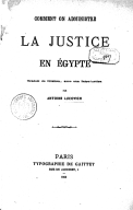 Comment on administre la justice en Egypte  A. Lucovich. 1866