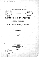 Lettres du Dr. Perron, du Caire et d'Alexandrie, à M. Jules Mohl, à Paris <br> 1838-1854