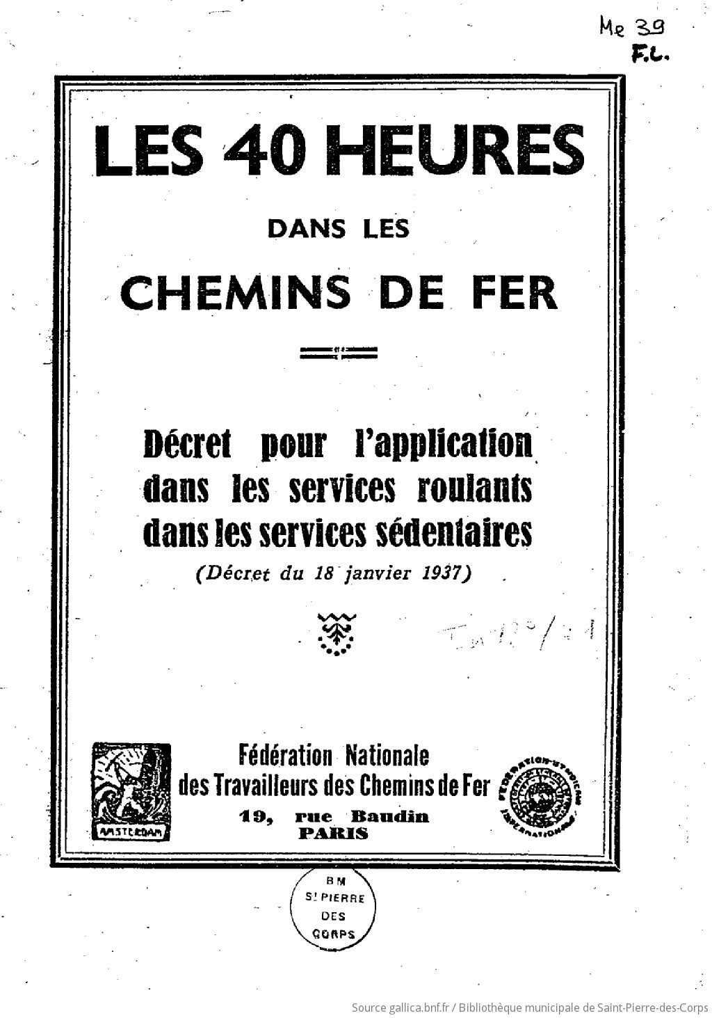 Les 40 heures dans les chemins de fer : décret pour l'application dans les services roulants dans les services sédentaires (décret du 18 janvier 1937)