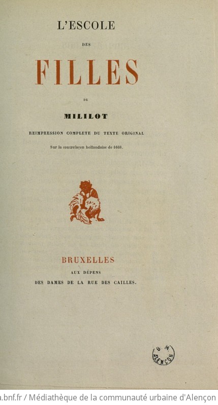 L'Escole des filles de Mililot. Réimpression complète du texte original. Sur la contrefaçon hollandaise de 1668 