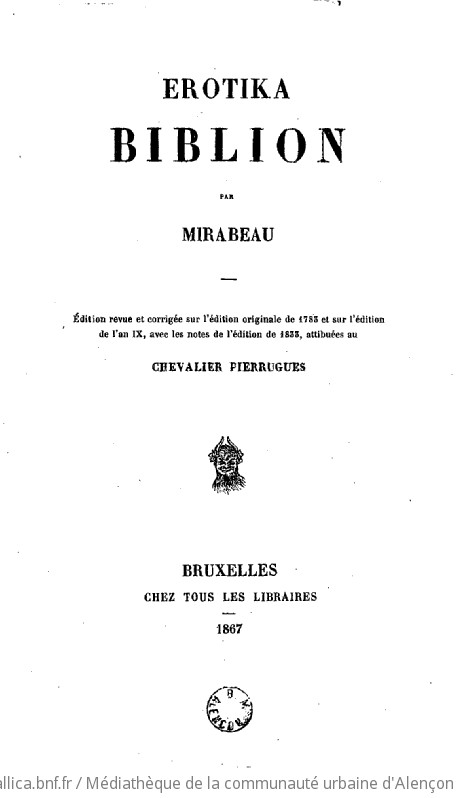 Erotika biblion par Mirabeau. Edition revue et corrigée sur l'édition originale de 1783 et sur l'édition de l'an IX, avec les notes de l'édition de 1833, attribuées au Chevalier Pierrugues