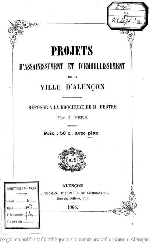 Projets d'assainissement et d'embellissement de la ville d'Alençon. Réponse à la brochure de M. Bertre par J. Herr 