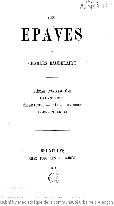 Les épaves de Charles Baudelaire. Pièces condamnées. Galanteries. Épigraphes - Pièces diverses. Bouffonneries 