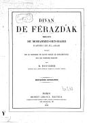 Divan de Ferázdak : récits de Mohammed-Ben-Habib d'après Ibn-el-Arabi, publié sur le manuscrit de Sainte-Sophie de Constantinople, avec une traduction française  H. Farazdaq. 1870-1875