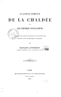La Langue primitive de la Chaldée et les idiomes touraniens, étude de philologie et d'histoire, suivie d'un glossaire accadien  F. Lenormant. 1875