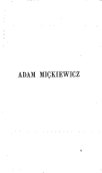 Poètes illustres de la Pologne au XIXe siècle. Cycle lithuanien : Adam Mickiewicz  1880