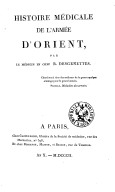 Histoire médicale de l'armée d'Orient  Médecin en chef, R. Desgenettes. 1802